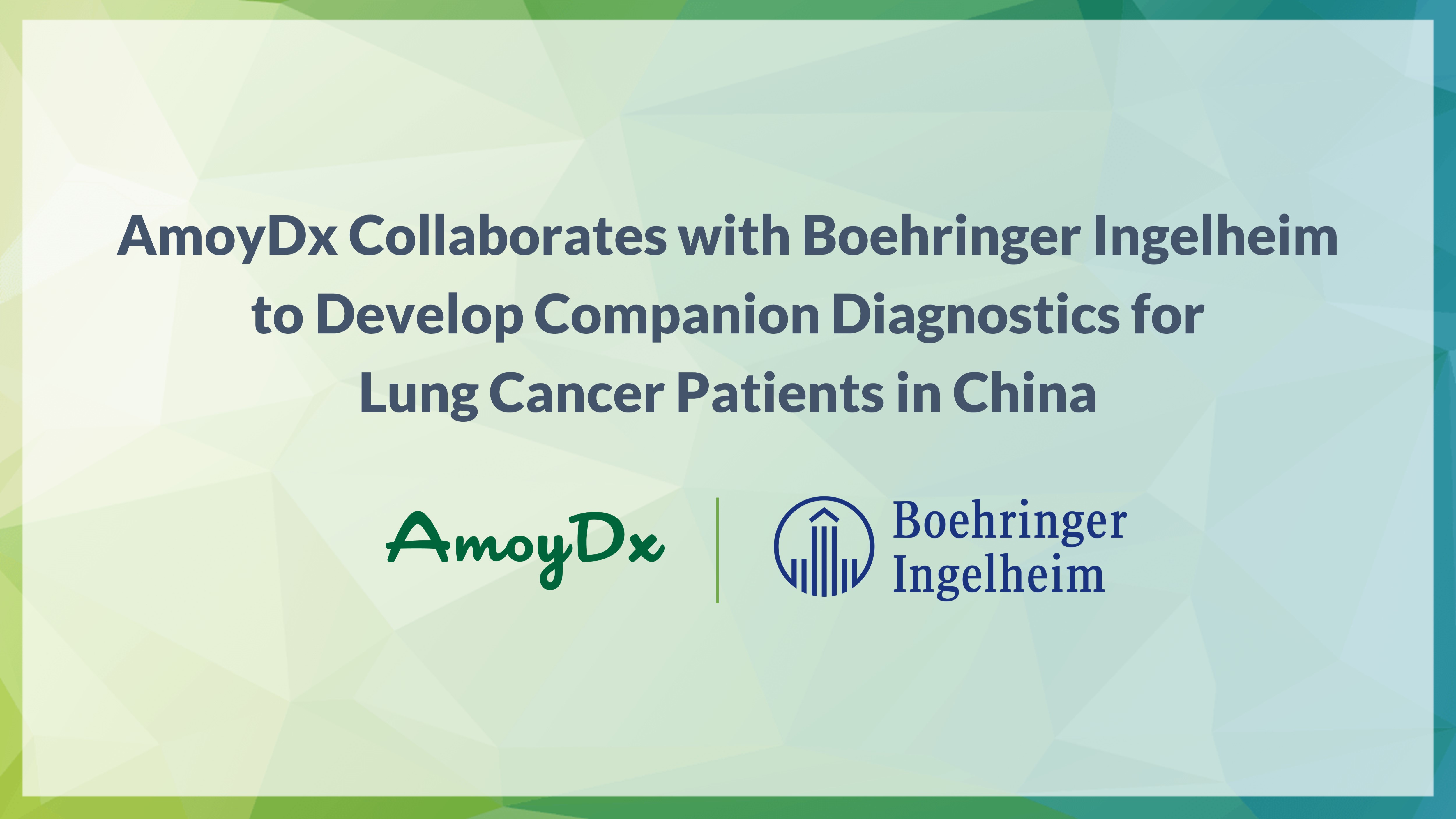 AmoyDx Collaborates with Boehringer Ingelheim 
to Develop Companion Diagnostics for Lung Cancer Patients in China
