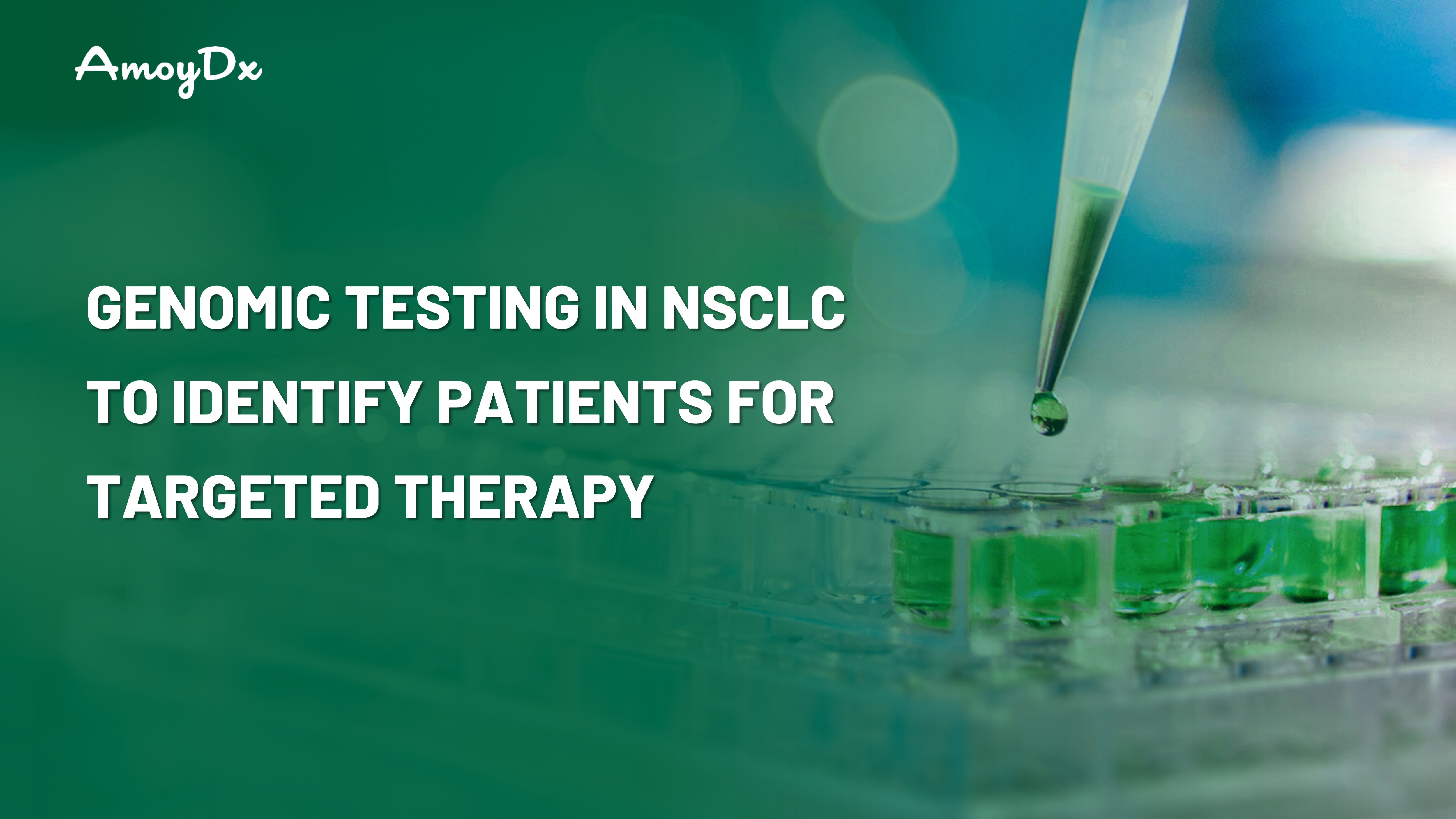 Genomic Testing in NSCLC to Identify Patients for Targeted Therapy