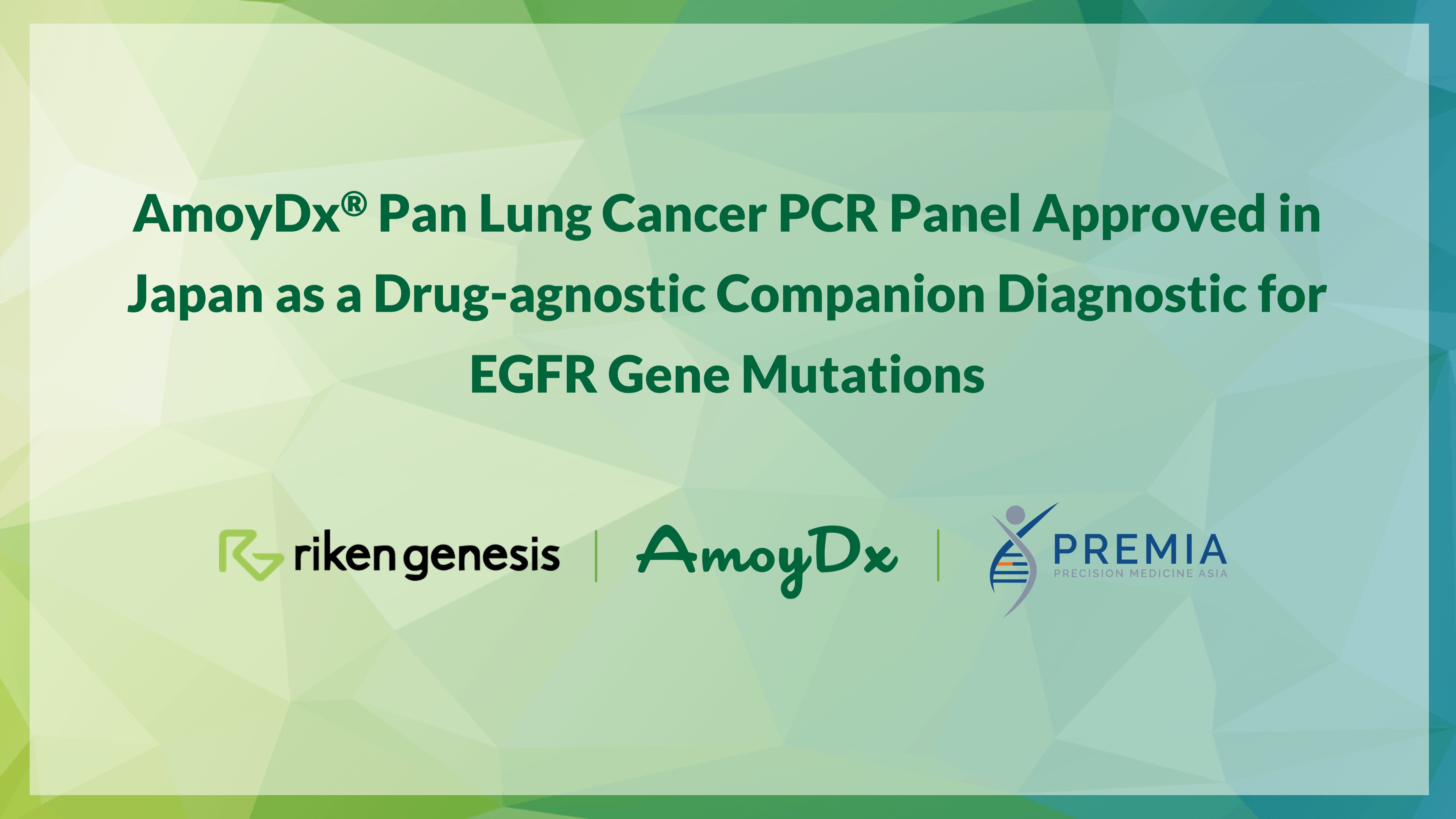 AmoyDx® Pan Lung Cancer PCR Panel
Approved in Japan as a Drug-agnostic Companion Diagnostic for EGFR Gene Mutations

